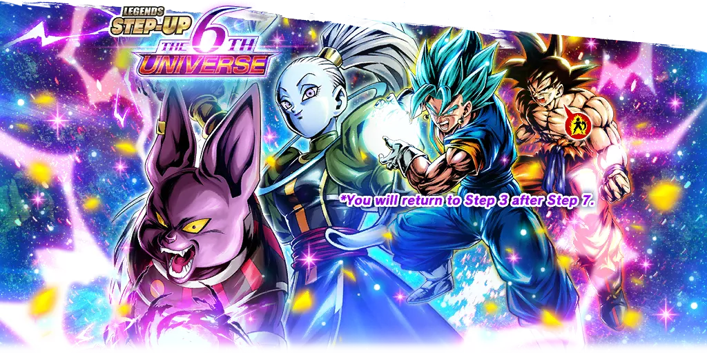 LEGENDS STEP-UP THE 6TH UNIVERSE