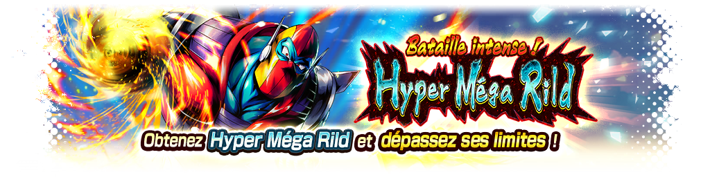 Bataille intense ! Hyper Méga Rild