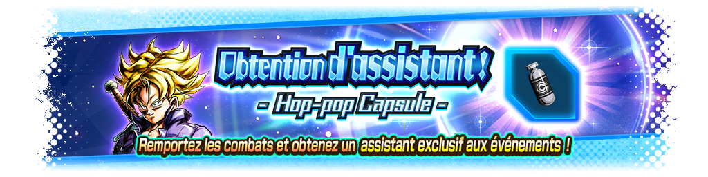 Obtention d'assistant ! - Hop-pop Capsule -