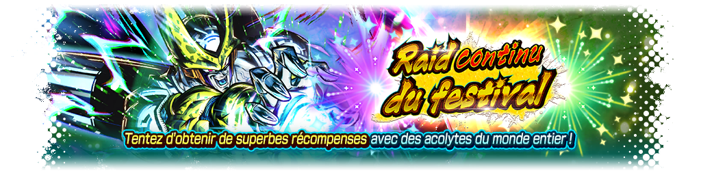 Raid continu du festival VS Cell Parfait